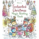 Enchanted Christmas Magic Painting Book: An Interactive Holiday Activity Book for Kids to Bring Magical Christmas Scenes to Life with Festive Water Coloring
