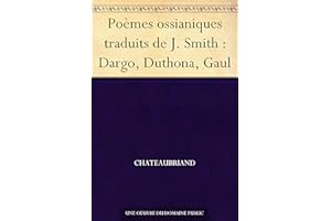 Poèmes ossianiques traduits de J. Smith : Dargo, Duthona, Gaul (French Edition)