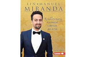 Lin-Manuel Miranda: Revolutionary Playwright, Composer, and Actor (Gateway Biographies)