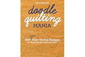 Doodle Quilting Mania: 250+ New Free-Motion Designs for Blocks, Borders, Sashing & More