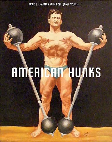 Download American Hunks: The Muscular Male Body in Popular Culture, 1860-1970 PDF