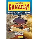 ¿Quién ganará? Coyote vs. Dingo (Who Would Win? Coyote vs. Dingo) (Spanish Edition)