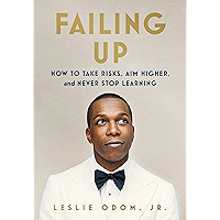 Failing Up: How to Take Risks, Aim Higher, and Never Stop Learning book cover