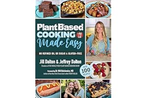 Plant Based Cooking Made Easy: Over 100 Recipes