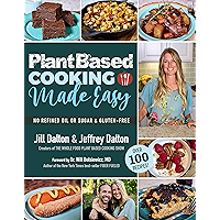 Plant Based Cooking Made Easy: Over 100 Recipes book cover Plant Based Cooking Made Easy: Over 100 Recipes book cover