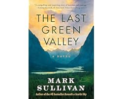 The Last Green Valley: A Novel