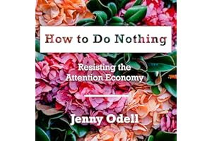 How to Do Nothing: Resisting the Attention Economy