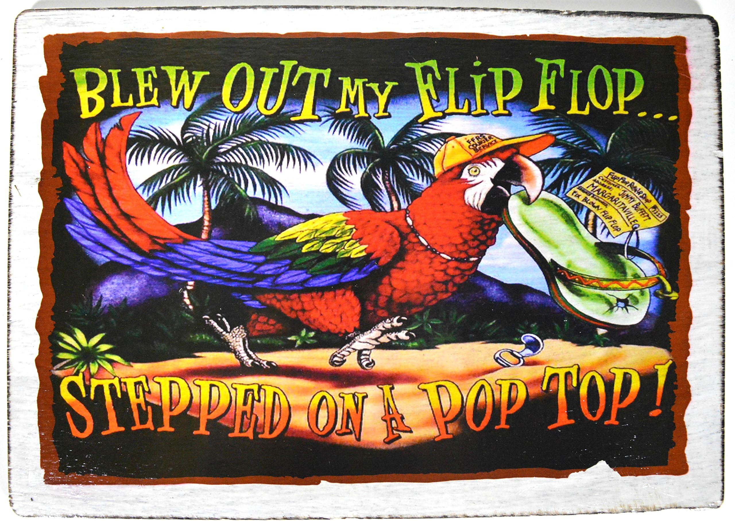 Blew Out My FLIP Flop Stepped ON A POP TOP Tiki Bar Sign Beautiful Beach Parrots Drinking Sunset Palm Tree Tropical Island Decor