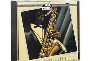 Perfect Sax Solos, Remastered Cool 1940s Saxophone Jazz. A Marvellous Roster Of Legendary Jazz Saxophonists, Each A Master Of The Instrument. Restored by Past Perfect