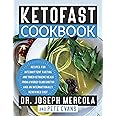 KetoFast Cookbook: Recipes for Intermittent Fasting and Timed Ketogenic Meals from a World-Class Doctor and an Internationall