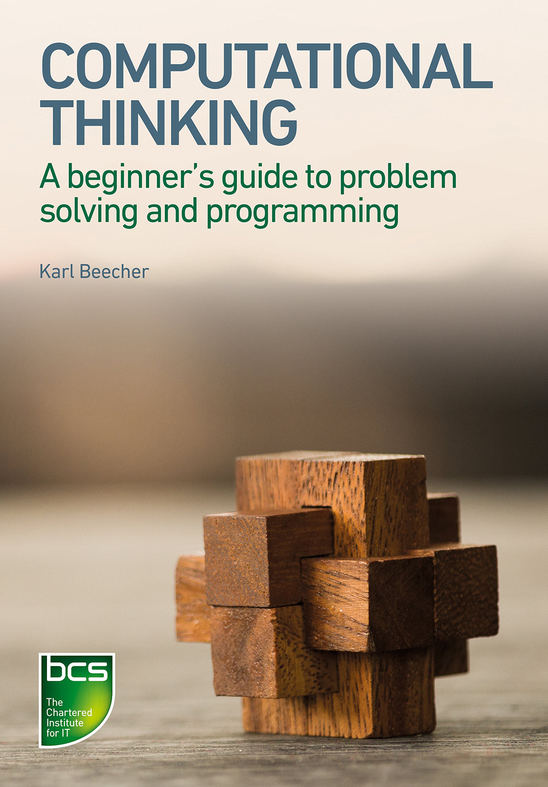 Amazon Com Computational Thinking A Beginner S Guide To Problem Solving And Programming Ebook Beecher Karl Kindle Store