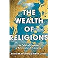 The Wealth of Religions: The Political Economy of Believing and Belonging