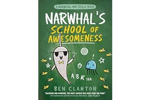 Narwhal's School of Awesomeness (A Narwhal and Jelly Book #6)