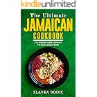 The Ultimate Jamaican Cookbook: 111 Dishes From Jamaica To Cook Right Now (World Cuisines Book 27)