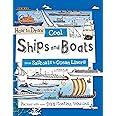 How to Draw Cool Ships and Boats: From Sailboats to Ocean Liners (How to Draw Series)
