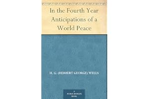In the Fourth Year Anticipations of a World Peace