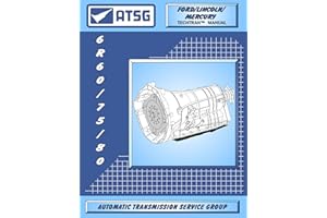 ATSG 6R60/75/80 Transmission Repair Manual (6R60 Transmission - 6R60 Transmission Master Kit - 6R60 Explorer - Best Repair Book Available!)
