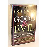 The Science of Good and Evil: Why People Cheat, Gossip, Care, Share, and Follow the Golden Rule