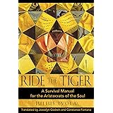Ride the Tiger: A Survival Manual for the Aristocrats of the Soul