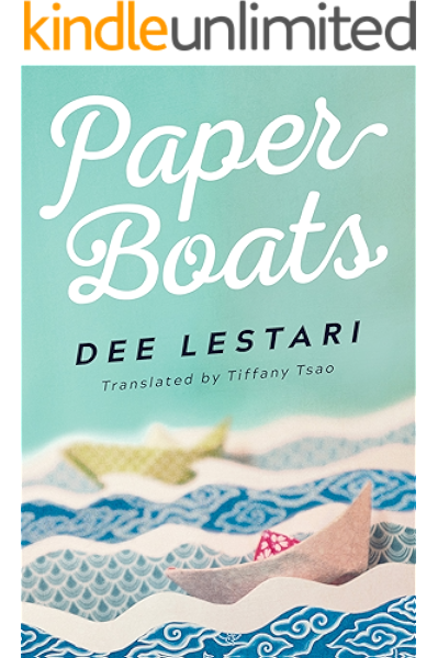 Amazon Com Paper Boats Ebook Lestari Dee Tsao Tiffany Kindle Store
