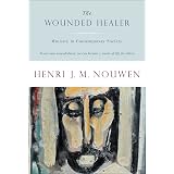 The Wounded Healer: Ministry in Contemporary Society