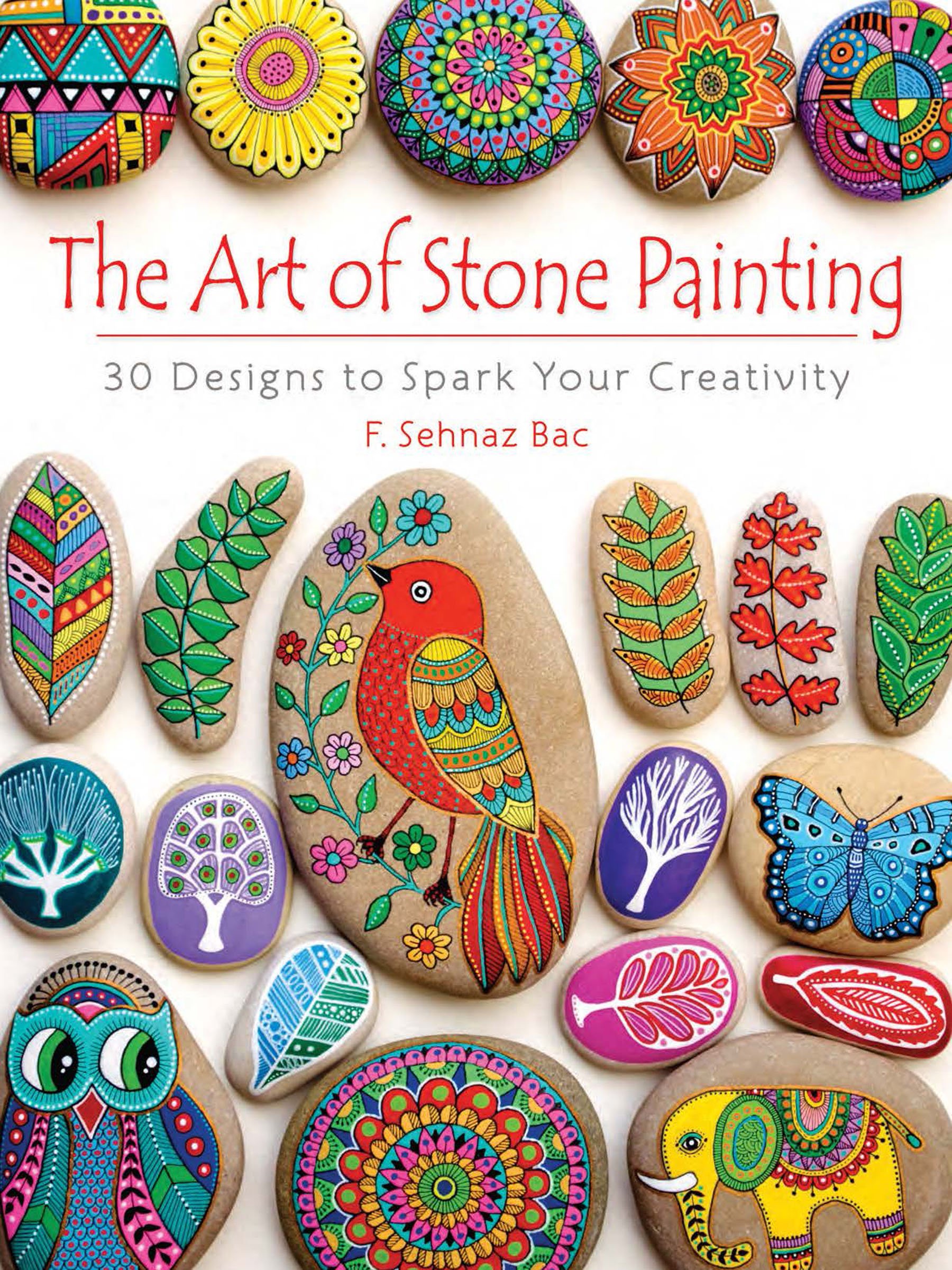 Art of Stone Painting: 30 Designs to Spark Your Creativity (Dover Crafts: Painting)