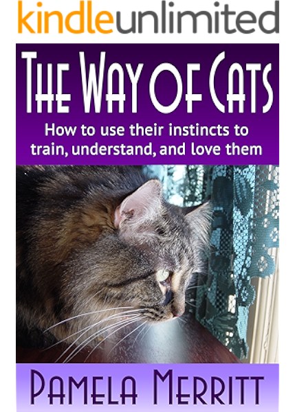 The Way Of Cats How To Use Their Instincts To Train Understand And Love Them Kindle Edition By Merritt Pamela Crafts Hobbies Home Kindle Ebooks Amazon Com