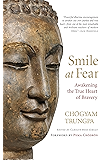 Smile at Fear: Awakening the True Heart of Bravery