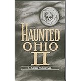 Haunted Ohio II: More Ghostly Tales from the Buckeye State (Haunted Ohio series Book 2)