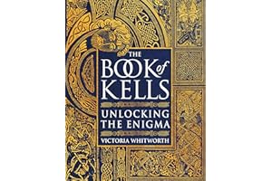 The Book of Kells: Unlocking the Enigma