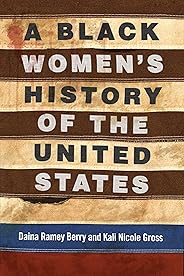 A Black Women's History of the United States (REVISIONING HISTORY)