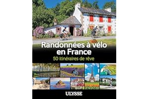 Randonnées à vélo en France - 50 itinéraires de rêve (French Edition)