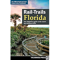 Rail-Trails Florida: The definitive guide to the state's top multiuse trails book cover Rail-Trails Florida: The definitive guide to the state's top multiuse trails book cover