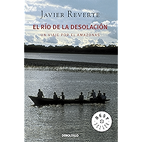 El río de la desolación: Un viaje por el Amazonas (Spanish Edition) book cover