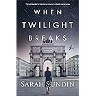 When Twilight Breaks: A World War 2 Spy Fiction Book and Inspirational Christian Romance