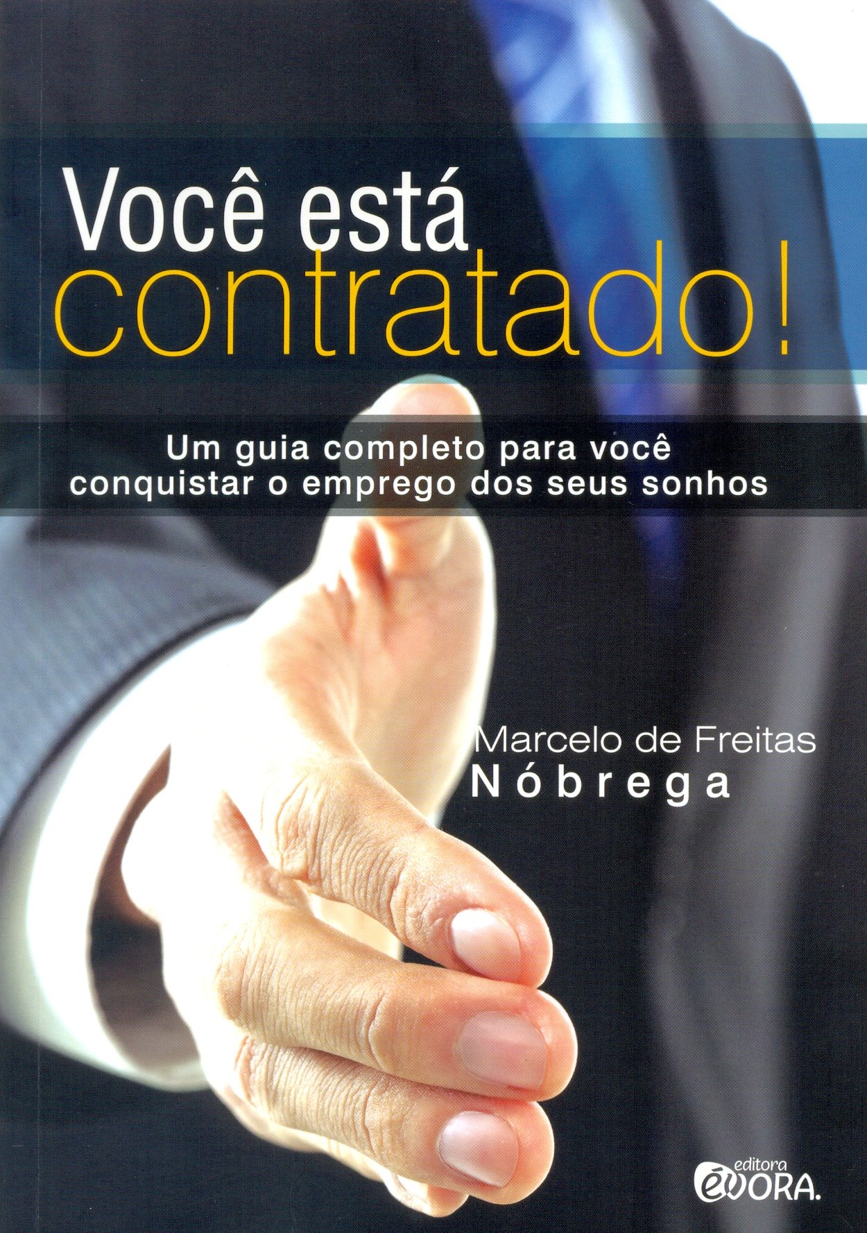 Você Está Contratado! Um Guia Completo Para Você Conquistar o Emprego dos Seus Sonhos PDF