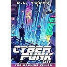 Cyberpunk City Book One: The Machine Killer