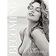 Becoming By Cindy Crawford: By Cindy Crawford with Katherine O' Leary
