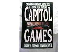 Capitol Games: Clarence Thomas, Anita Hill, and the Story of a Supreme Court Nomination