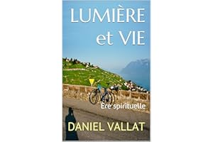 Lumière et Vie: Ère spirituelle (French Edition)