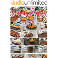 Les recettes Thermomix de Gourmandises de JB: Volume 1 (French Edition) book cover Les recettes Thermomix de Gourmandises de JB: Volume 1 (French Edition) book cover