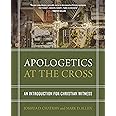 Apologetics at the Cross: An Introduction for Christian Witness