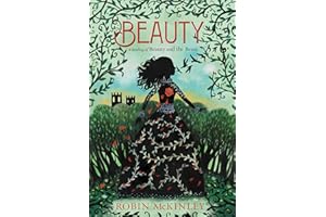 Beauty: A Retelling of Beauty and the Beast – A Beloved Tale About Courage at an Enchanted Castle for Children (Ages 8-12)