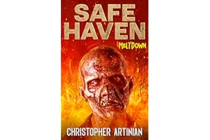 Safe Haven - Meltdown: Book 14 of the Post-Apocalyptic Zombie Horror series