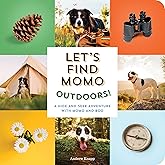 Let's Find Momo Outdoors!: A Hide-and-Seek Adventure with Momo and Boo