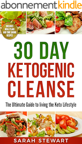 Download 30 Day Ketogenic Cleanse: The Ultimate Guide to Living the Keto Lifestyle (Ketogenic Diet) (English Edition) PDF