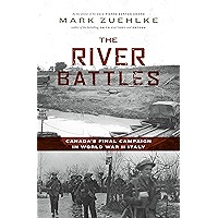 The River Battles: Canada’s Final Campaign in World War II Italy (Canadian Battle Series) book cover The River Battles: Canada’s Final Campaign in World War II Italy (Canadian Battle Series) book cover