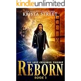 Reborn: The Lost Children Trilogy Book 3 (The Lost Children Series)