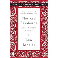 The Red Bandanna: A Life. A Choice. A Legacy.