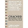 Cracked: Why Psychiatry is Doing More Harm Than Good by Davies, James (2014) Paperback